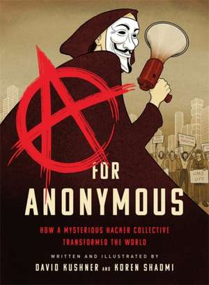 A for Anonymous de David Kushner