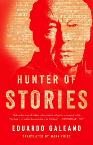 Hunter of Stories de Eduardo Galeano