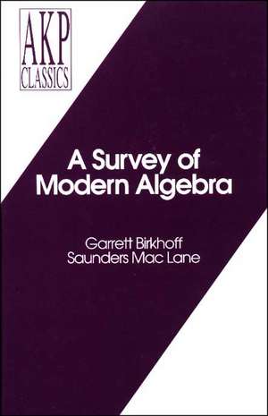 A Survey of Modern Algebra de Garrett Birkhoff