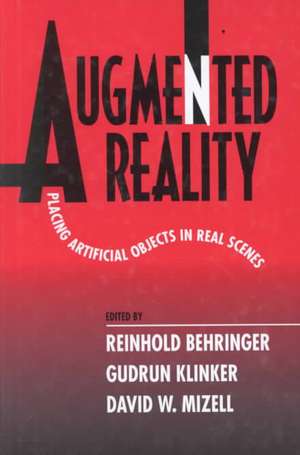 Augmented Reality: Placing Artificial Objects in Real Scenes de Reinhold Behringer