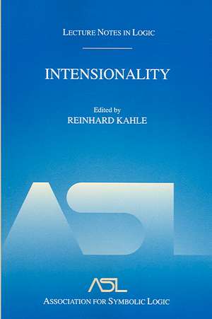 Intensionality: Lecture Notes in Logic 22 de Reinhard Kahle