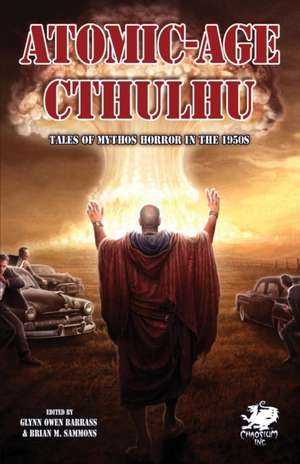 Atomic-Age Cthulhu (Chaosium Fiction de Brian M. Sammons