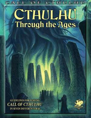 Cthulhu Through the Ages (Call of Cthulhu Roleplaying) de Mike Mason