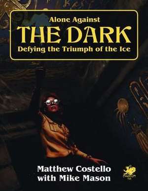 Alone Against the Dark de Matthew Costello