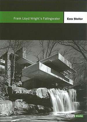 Frank Lloyd Wright's Fallingwater: Building Block Series de Ezra Stoller