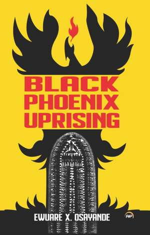 Black Phoenix Rising de Ewuare Osayande