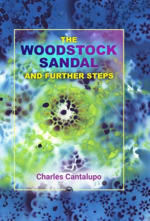 The Woodstock Sandal and Further Steps de Charles Cantalupo