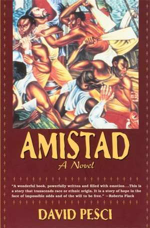 Amistad: A Novel de David Pesci