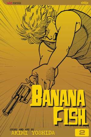 Banana Fish, Vol. 2 de Akimi Yoshida