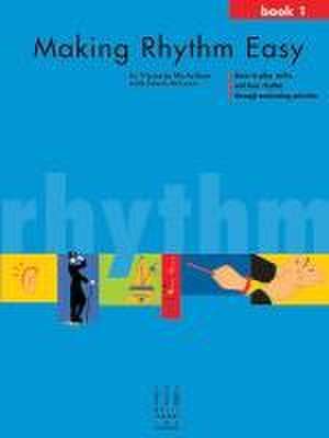 Making Rhythm Easy, Book 1 de Victoria McArthur