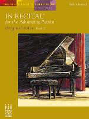 In Recital for the Advancing Pianist, Original Solos, Book 2 de Helen Marlais