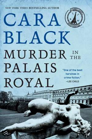 Murder in the Palais Royal: An Aimee Leduc Investigation de Cara Black