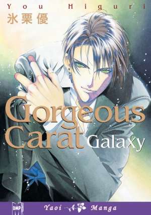 Gorgeous Carat Galaxy (Yaoi) de You Higuri