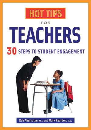 Hot Tips for Teachers: 30+ Steps to Student Engagement de Mark Reardon