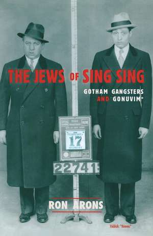 The Jews of Sing Sing de Ron Arons