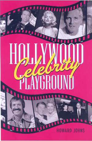 Hollywood Celebrity Playground de Howard Johns