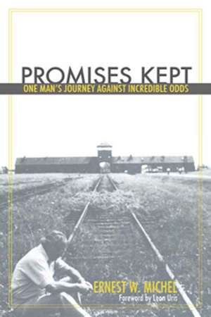 Promises Kept: One Man's Journey Against Incredible Odds de Ernest Michel