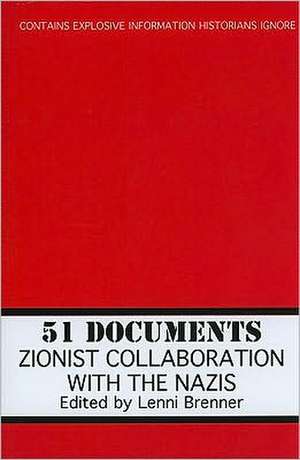 51 Documents: Zionist Collaboration with the Nazis de Lenni Brenner