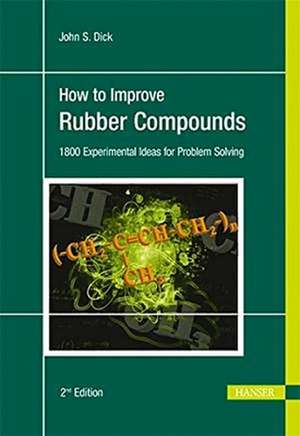 How to Improve Rubber Compounds de John S. Dick