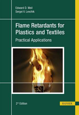 Flame Retardants for Plastics and Textiles 2e: Practical Applications de Edward D. Weil