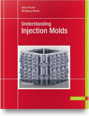 Understanding Injection Molds 2e de Harry Pruner