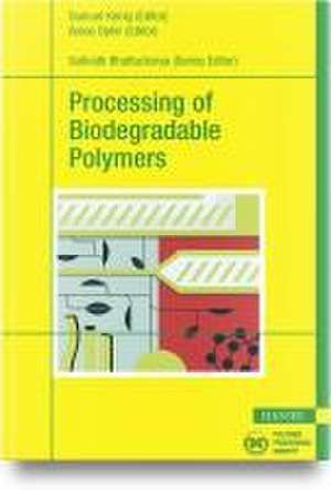 Processing of Biodegradable Polymers de Samuel Kenig