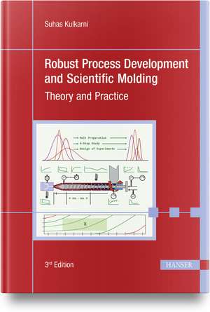 Robust Process Development and Scientific Molding de Suhas Kulkarni