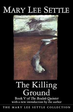 The Killing Ground de Mary Lee Settle