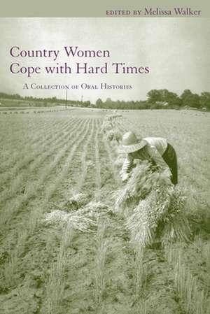 Country Women Cope with Hard Times de Melissa Walker