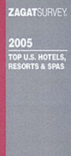 Top U.S. Hotels, Resorts and Spas de Zagat Survey