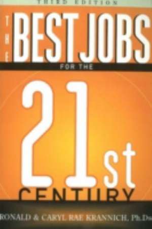 The Best Jobs for the 1990s and into the 21st Century de Ron L. Krannich