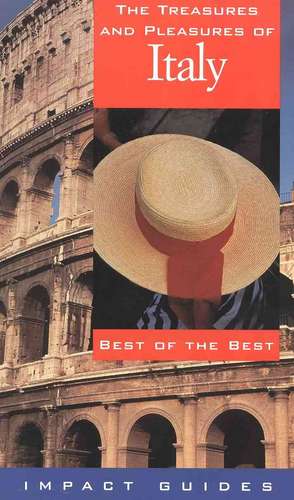 The Treasures and Pleasures of Italy de Ron L. Krannich