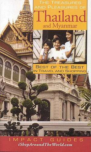 The Treasures and Pleasures of Thailand and Myanmar de Ron L. Krannich