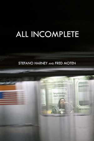 All Incomplete de Stefano Harney