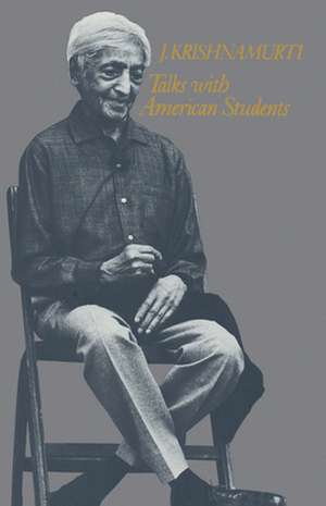 Talks with American Students de Jiddu Krishnamurti