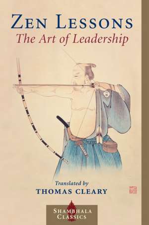 Zen Lessons: The Art of Leadership de Thomas F. Cleary