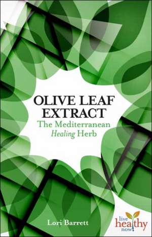 Olive Leaf Extract de Lori Barrett