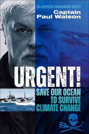 Urgent! de Captain Paul Watson