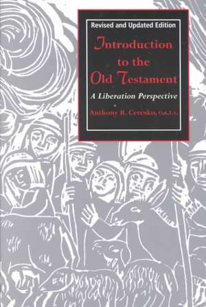 Introduction to the Old Testament: A Liberation Perspective de Anthony R. Ceresko