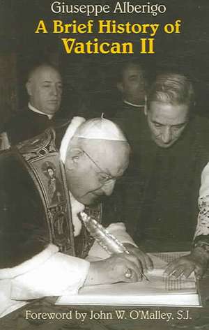 A Brief History of Vatican II de Giuseppe Alberigo