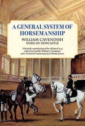 A General System of Horsemanship de William Cavendish