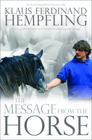 The Message from the Horse de Klaus Ferdinand Hempfling