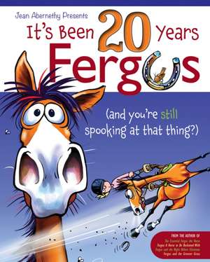 It's Been 20 Years, Fergus de Jean Abernethy