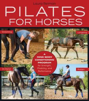 Pilates for Horses de Laura Reiman