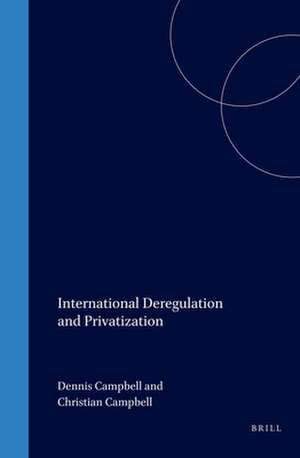 International Deregulation and Privatization de Christian Campbell