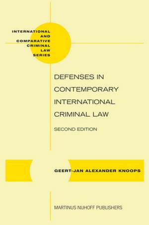 Defenses in Contemporary International Criminal Law: Second Edition de Geert-Jan Knoops