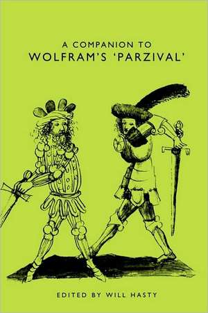 A Companion to Wolfram′s Parzival de Will Hasty