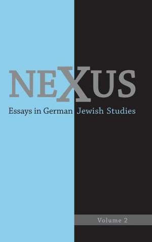 Nexus 2 – Essays in German Jewish Studies de William Collins Donahue