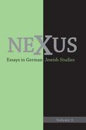 Nexus 3 – Essays in German Jewish Studies de William C Donahue