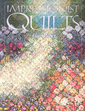 Impressionist Quilts - Print on Demand Edition de Gai Perry